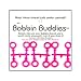 12  Bobbin Buddies