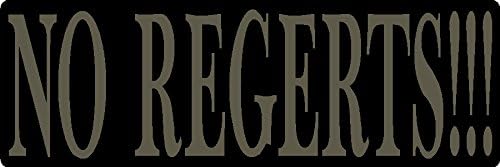 No Regerts Series - 2 | No Regerts, I Make Decals™ - Funny, Humor, Hard Hat, Lunch Box, Tool Box, Helmet Stickers 1" x 3"