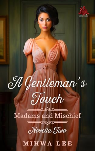 A Gentleman's Touch (Madams and Mischief Book 2)