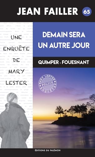 Demain sera un autre jour: Les enquêtes de Mary Lester - Tome 65