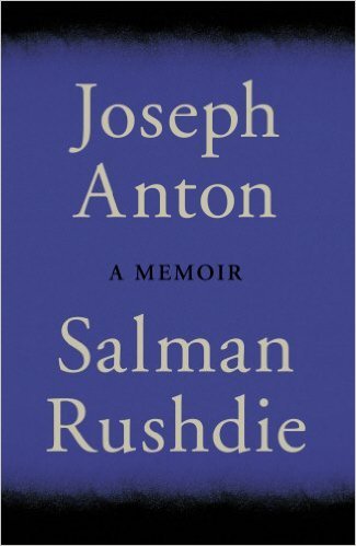 Joseph Anton: A Memoir