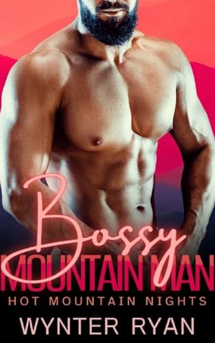 Bossy Mountain Man: Hot Mountain Nights
