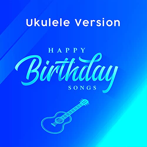 Play Happy Birthday To You (Ukulele Sound) vol 1 by Happy Birthday