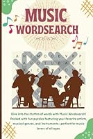 Music Word Search: A Fun Puzzle Book of Songs, Instruments, and Famous Artists B0F5WQ6BDF Book Cover