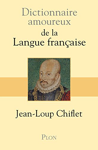 Télécharger Dictionnaire amoureux de la langue française (DICT AMOUREUX) Livre eBook France