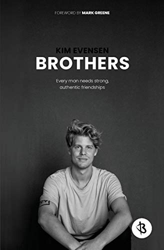 Télécharger Brothers: Every man needs strong, authentic friendships (English Edition) livre En ligne