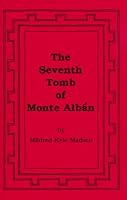 The Seventh Tomb of Monte Alban (English and Spanish Edition) B0007C28Q0 Book Cover