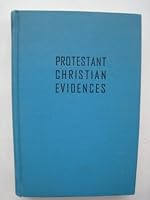 Protestant Christian Evidences B000NL2HV6 Book Cover