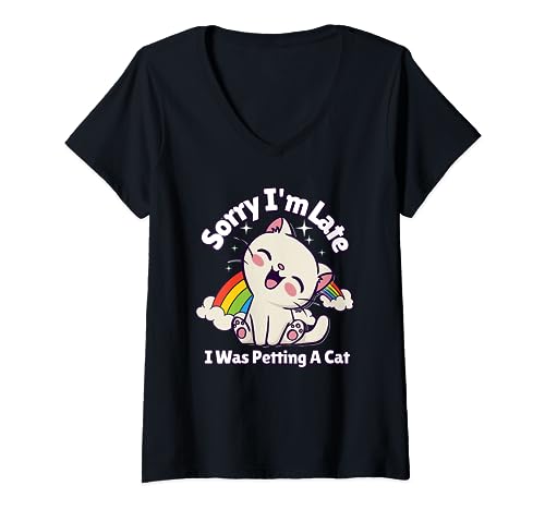 Sorry I'm Late I Was Petting a Cat Always Late Cat Lovers V-Neck T-Shirt