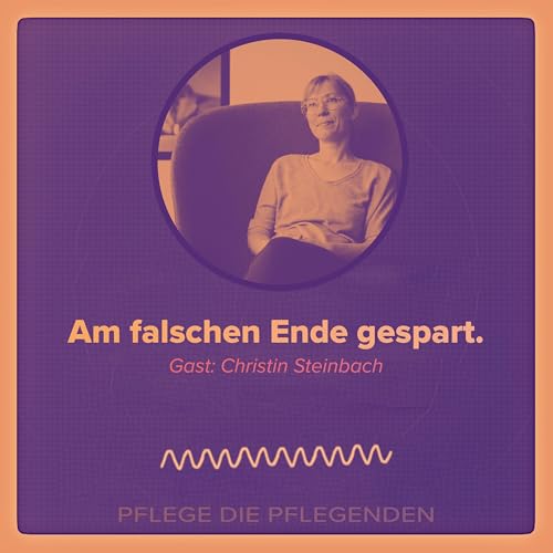 Am falschen Ende gespart | Christin Steinbach