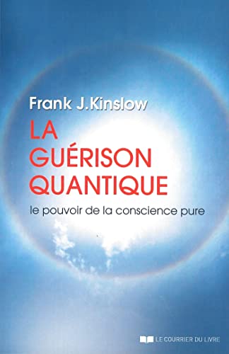 La guérison quantique - le pouvoir de la