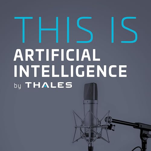 This is Artificial Intelligence by Thales Podcast Por Thales Group arte de portada