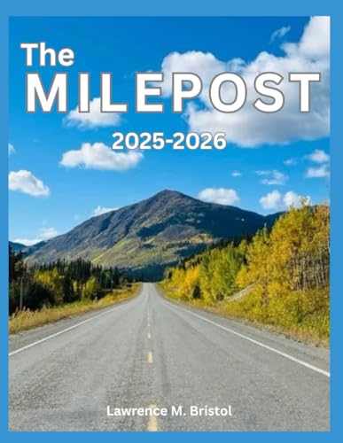 THE MILEPOST ALASKA TRAVEL GUIDE