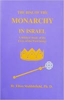 The Rise of the Monarchy in Israel: a biblical Study of the Lives of the First Kings 1567943055 Book Cover