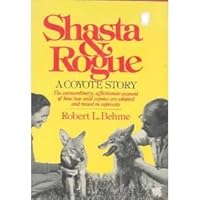 Shasta & Rogue a Coyote Story 0671218441 Book Cover