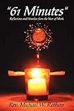  61 Minutes: Reflections and Homilies from the Year of Mark