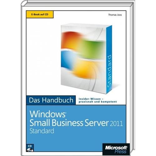 Microsoft Windows Small Business Server 2011 Standard   Das Handbuch: Das ganze Softwarewissen