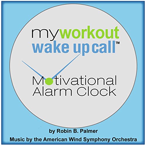 My Workout Wake up Call Motivational Alarm Clock Messages Album 2