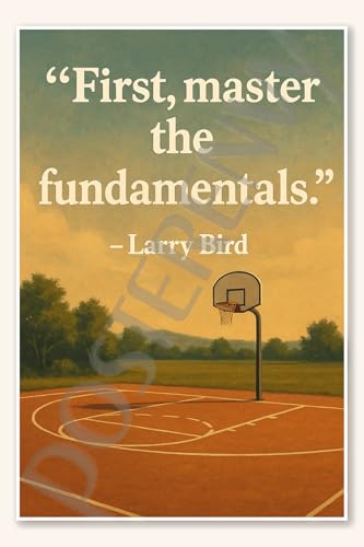 First, master the fundamentals - Larry Bird Poster - 18 inch x 12 inch
