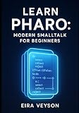 object oriented programming with c#  LEARN PHARO: MODERN SMALLTALK FOR BEGINNERS: MASTER LIVE PROGRAMMING AND OBJECT ORIENTED DEVELOPMENT WITH PHARO 13. FROM BASICS TO BUILDING REAL APPLICATIONS