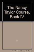 The Nancy Taylor Course, Book IV B0721G61RS Book Cover