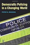 Democratic Policing in a Changing World