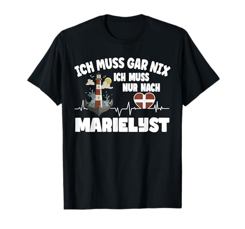 ich muss gar nix - Dänemark Marielyst T-Shirt