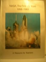 NASA, the First 25 Years, 1958-1983 (A Resource for Teachers) -- A Curriculum Project 9997398866 Book Cover