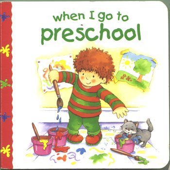 Unknown Binding When I Go to Preschool Book