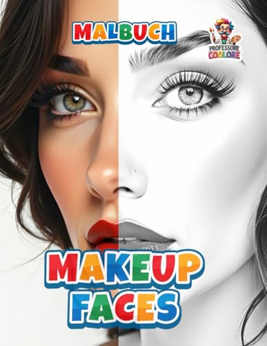 Makeup Faces - Malbuch: Ausdrucksstarke Gesichter – ein Malbuch zum Schminken von Gesichtern mit 50 Seiten (Professore Coolore Mal- und Unterhaltungsbücher)