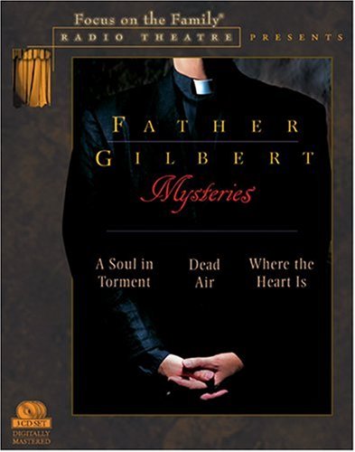 Father Gilbert Mysteries: A Soul in Torment/Dead Air/Where the Heart Is ...