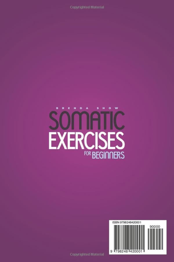Somatic Exercise for Beginners: The Complete Guide to Enhance Well-Being Through Movement. A Practical Daily Workout to Lose Weight and Relieve Stress. Harmonizing Mind and Body - Image 2