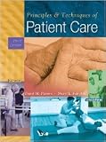 PRINCIPLES AND TECHNIQUES OF PATIENT CARE, 3RD EDITION