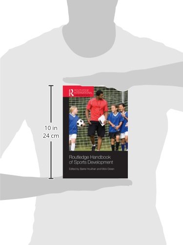 Routledge Handbook of Sports Development (Routledge International Handbooks)      1st Edition