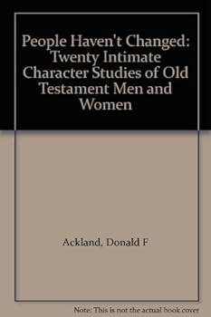 Unknown Binding People Haven't Changed: Twenty Intimate Character Studies of Old Testament Men and Women Book