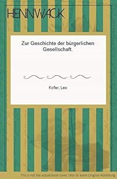 Perfect Paperback Zur Geschichte der bu¨rgerlichen Gesellschaft (Soziologische Texte ; Bd. 38) (German Edition) [German] Book