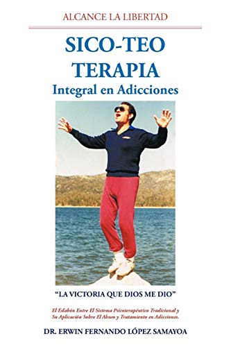 Sico-Teo Terapia: Integral en Adicciones
