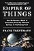 Empire of Things: How We Became a World of Consumers, from the Fifteenth Century to the Twenty-First