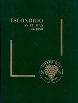 Hardcover ESCONDIDO AS IT WAS 1900-1950 Book