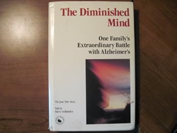 Hardcover The Diminished Mind: One Family's Extraordinary Battle With Alzheimer's Book