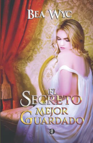 El secreto mejor guardado (Los hombres grises de la regencia.)