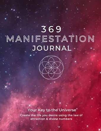 369 Manifestation Journal: A Guided Journal Using Affirmations, the Law of Attraction, and Divine Numbers to Manifest Anything You Desire - 90 Days