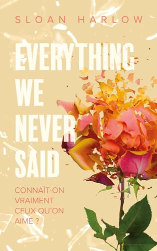 Everything we never said - Connaît-on vraiment ceux qu'on aime ?