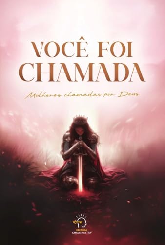 Você foi chamada: mulheres chamadas por Deus