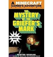 A Minecraft Gamer’s Adventure, Book Two The Mystery of the Griefer’s Mark (Paperback) - Common B00OKRLBFM Book Cover