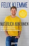klemmenbezeichnung  Natürlich abnehmen: Wie wir uns von negativen Emotionen befreien können, die unser Essverhalten beherrschen
