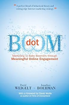 Paperback Dot Boom: Marketing to Baby Boomers Through Meaningful Online Engagement Book