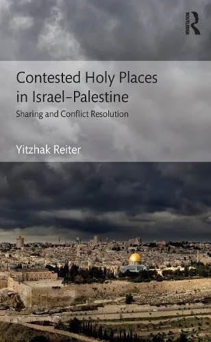 Buy Contested Holy Places in Israel-Palestine: Sharing and Conflict Resolution — BookShops.in