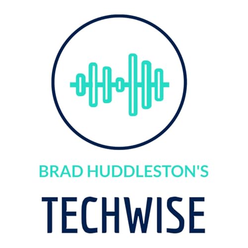 Brad Huddleston's Techwise - April 10, 2026