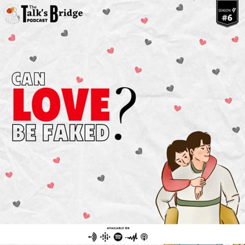 LOVE SERIES 2: Can Love Be Faked ? S4 EP6